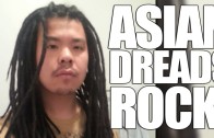 Asian Dreads! [Q & A]