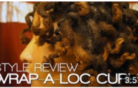 WRAP A LOC CURLS | STYLE REVIEW