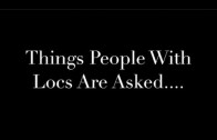 What People With Locs Are Usually Told and Asked! #LOCS