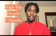 High Top Dreads Update | Month 9