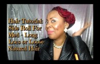 Side Roll Hair Tutorial for Loc’d or Loose Natural Hair Med-Long Length